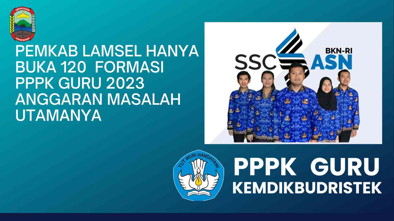 PEMKAB LAMSEL HANYA BUKA 120 FORMASI PPPK GURU 2023